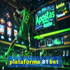 plataforma 81 bet